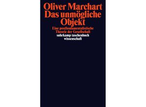 9783518296554 - Das unmögliche Objekt   suhrkamp taschenbuch wissenschaft Bd2055 - Oliver Marchart Taschenbuch