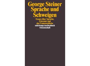 9783518297223 - Sprache und Schweigen - George Steiner Taschenbuch