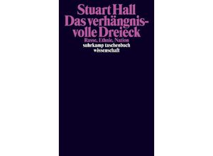 9783518300107 - Das verhängnisvolle Dreieck - Stuart Hall Kartoniert (TB)