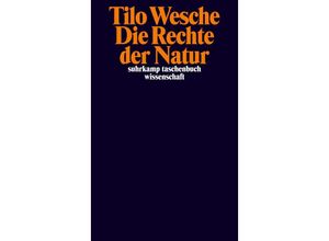 9783518300145 - Die Rechte der Natur - Tilo Wesche Taschenbuch