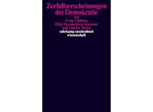 9783518300190 - Zerfallserscheinungen der Demokratie - Craig Calhoun Dilip Parameshwar Gaonkar Charles Taylor Taschenbuch