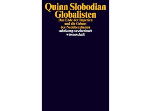 9783518300329 - Globalisten - Quinn Slobodian Taschenbuch