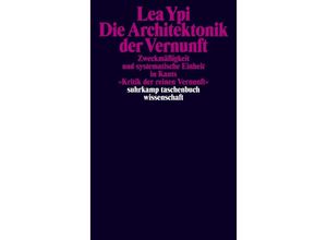 9783518300381 - Die Architektonik der Vernunft - Lea Ypi Taschenbuch