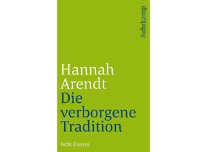 9783518368039 - Die verborgene Tradition - Hannah Arendt Taschenbuch