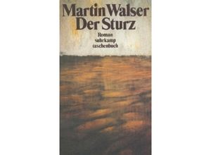 9783518368220 - Martin Walser - GEBRAUCHT Der Sturz Roman (suhrkamp taschenbuch) - Preis vom 02062023 050629 h