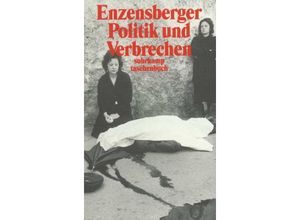 9783518369425 - Politik und Verbrechen - Hans Magnus Enzensberger Taschenbuch