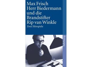 9783518370995 - Herr Biedermann und die Brandstifter Rip van Winkle - Max Frisch Taschenbuch