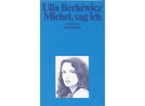 9783518380307 - Michel sag ich - Ulla Berkéwicz Taschenbuch