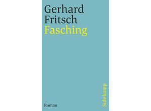 9783518389782 - Fasching - Gerhard Fritsch Taschenbuch