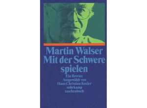 9783518391594 - Mit der Schwere spielen - Martin Walser Taschenbuch