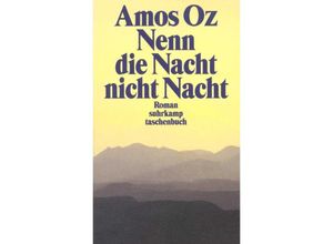 9783518392362 - Nenn die Nacht nicht Nacht - Amos Oz Taschenbuch