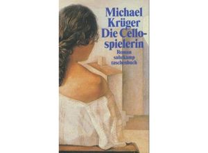 9783518398753 - Die Cellospielerin - Michael Krüger Taschenbuch