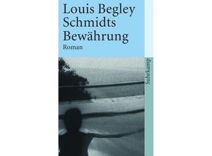 9783518399361 - Schmidts Bewährung - Louis Begley Kartoniert (TB)