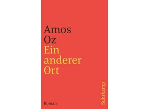 9783518399484 - Amos Oz - GEBRAUCHT Ein anderer Ort Roman (suhrkamp taschenbuch) - Preis vom 02062023 050629 h