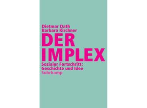 9783518422649 - Der Implex - Dietmar Dath Barbara Kirchner Kartoniert (TB)