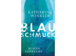 9783518425107 - Blauschmuck - Katharina Winkler Gebunden