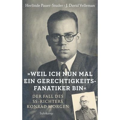 9783518425992 - Weil ich nun mal ein Gerechtigkeitsfanatiker bin - Herlinde Pauer-Studer J D Velleman Gebunden