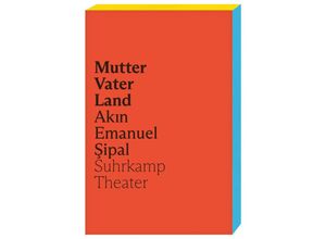 9783518430293 - Mutter Vater Land - Akin Emanuel Sipal Kartoniert (TB)