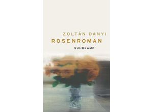 9783518431306 - Rosenroman - Zoltán Danyi Gebunden