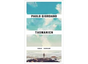 9783518431320 - Tasmanien - Paolo Giordano Gebunden