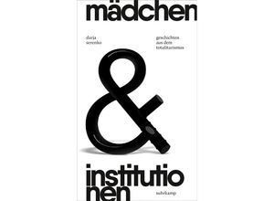 9783518431375 - Mädchen und Institutionen - Darja Serenko Gebunden