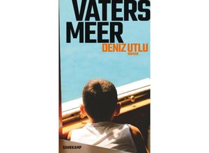 9783518431443 - Vaters Meer - Deniz Utlu Gebunden