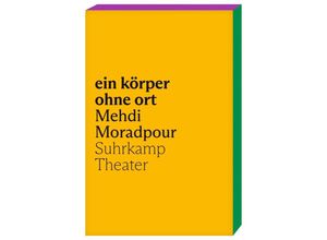 9783518431528 - ein körper ohne ort - Mehdi Moradpour Kartoniert (TB)