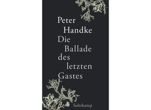 9783518431542 - Die Ballade des letzten Gastes - Peter Handke Gebunden