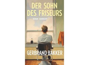 9783518431580 - Der Sohn des Friseurs - Gerbrand Bakker Gebunden