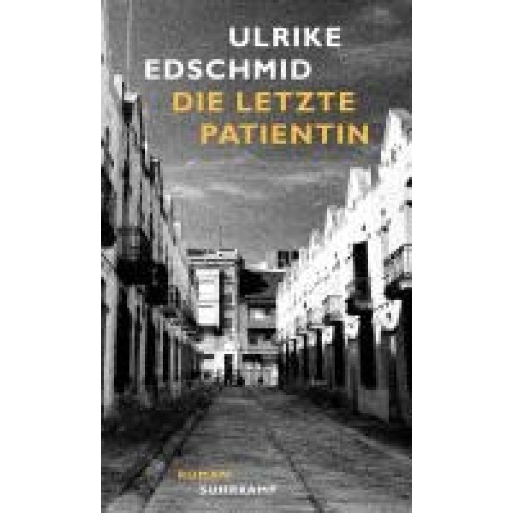 9783518431832 - Edschmid Ulrike Die letzte Patientin