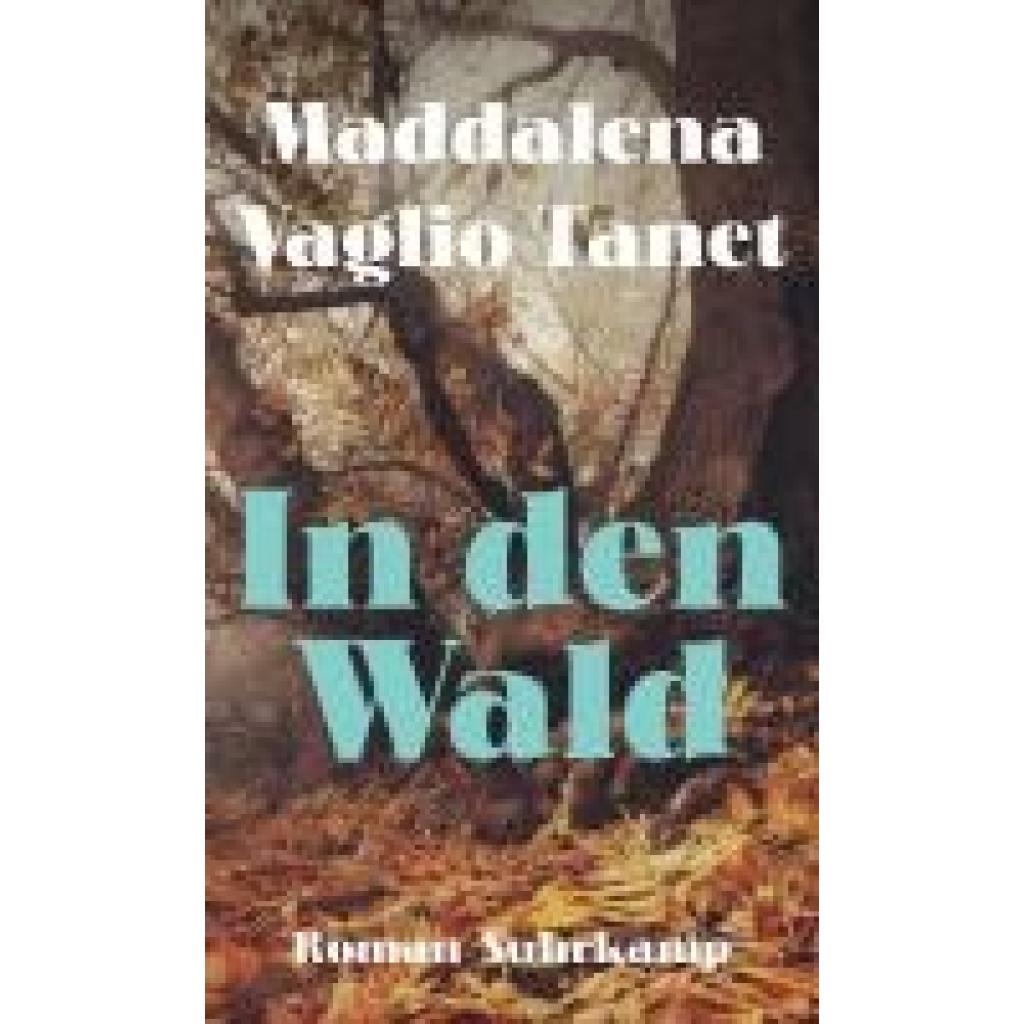 9783518431986 - Vaglio Tanet Maddalena In den Wald