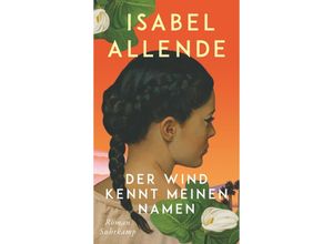 9783518432006 - Der Wind kennt meinen Namen - Isabel Allende Gebunden