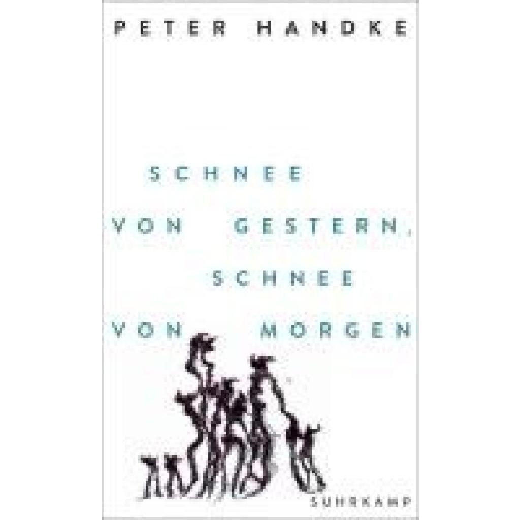 9783518432259 - Handke Peter Schnee von gestern Schnee von morgen