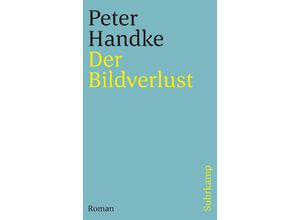 9783518455197 - Der Bildverlust oder Durch die Sierra de Gredos - Peter Handke Kartoniert (TB)