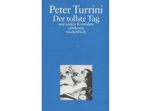 9783518455265 - Peter Turrini - GEBRAUCHT Der tollste Tag Und andere Komödien (suhrkamp taschenbuch) - Preis vom 02062023 050629 h