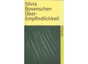 9783518459065 - Über-Empfindlichkeit - Silvia Bovenschen Taschenbuch