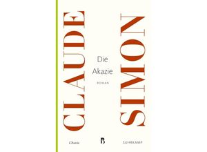 9783518469002 - Claude Simon - GEBRAUCHT Die Akazie Roman (Französische Bibliothek) - Preis vom 28082023 050752 h