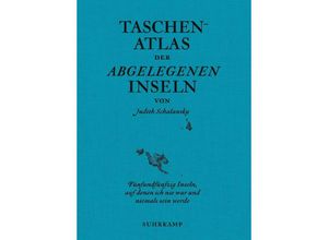 9783518470022 - Taschenatlas der abgelegenen Inseln - Judith Schalansky Taschenbuch