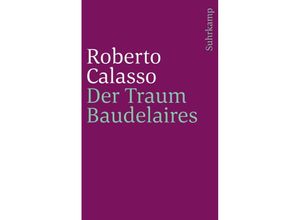 9783518470343 - Der Traum Baudelaires - Roberto Calasso Taschenbuch