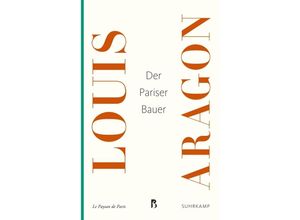 9783518470350 - Der Pariser Bauer - Louis Aragon Kartoniert (TB)