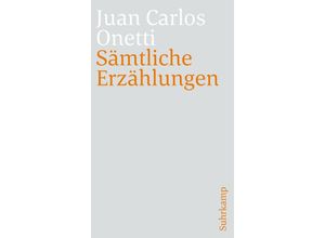 9783518470473 - Sämtliche Erzählungen - Juan C Onetti Kartoniert (TB)