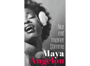 9783518471562 - Nur mit meiner Stimme - Maya Angelou Kartoniert (TB)