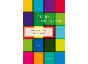 9783518472071 - Das Reich von dieser Welt - Alejo Carpentier Taschenbuch