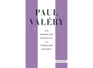 9783518472187 - Paul Valéry Zur Theorie der Dichtkunst und vermischte Gedanken - Paul Valéry Taschenbuch