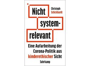 9783518472651 - Nicht systemrelevant - Christoph Schickhardt Taschenbuch