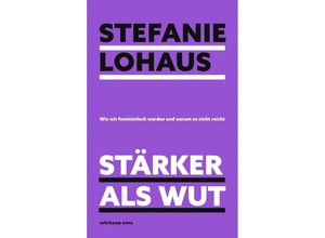 9783518473597 - Stärker als Wut - Stefanie Lohaus Gebunden