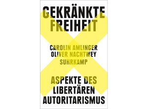 9783518473634 - Gekränkte Freiheit - Carolin Amlinger Oliver Nachtwey Taschenbuch