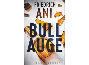 9783518473726 - Bullauge - Friedrich Ani Taschenbuch