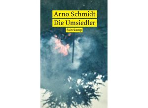 9783518473825 - Die Umsiedler Alexander - Arno Schmidt Taschenbuch