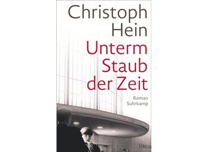 9783518473900 - Unterm Staub der Zeit - Christoph Hein Taschenbuch